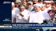 Tak Perlu Berisik di Perkara Rizieq