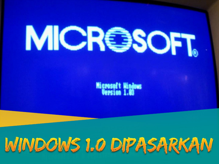 Hari Ini: Windows 1.0 Dipasarkan