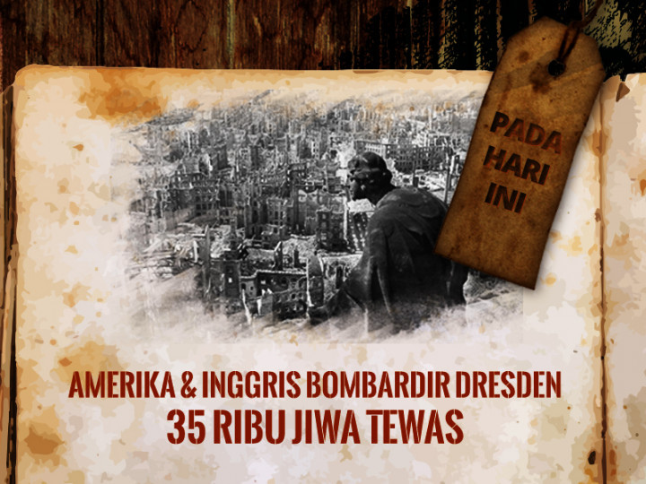 Amerika dan Inggris Bombardir Dresden 35 Ribu Jiwa Tewas