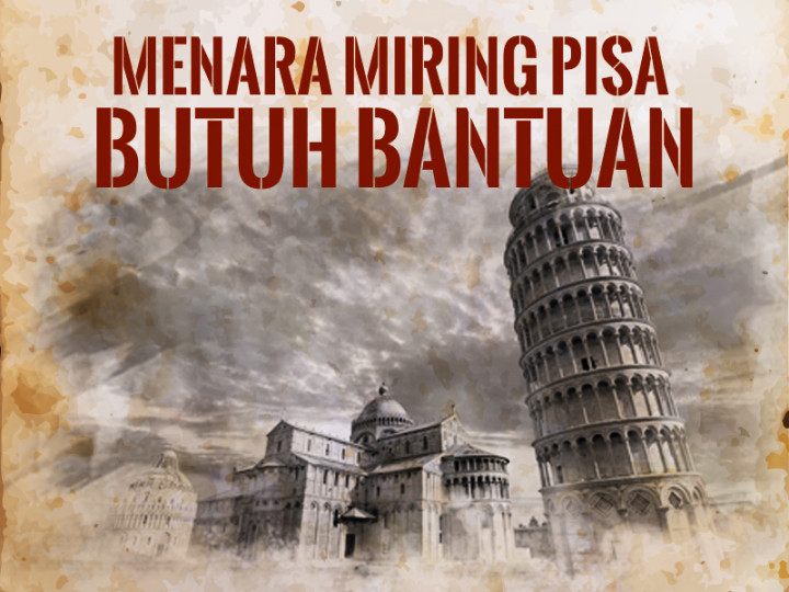 Hari Ini: Menara Miring Pisa Butuh Bantuan