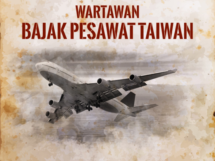 Hari Ini: Wartawan Bajak Pesawat Taiwan