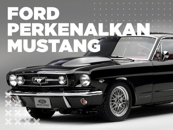 Hari Ini: Ford Perkenalkan Mustang