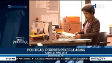 Politisasi Perpres Pekerja Asing