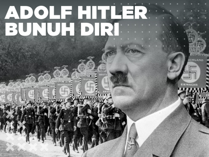 Pada Hari Ini: Adolf Hitler Bunuh Diri