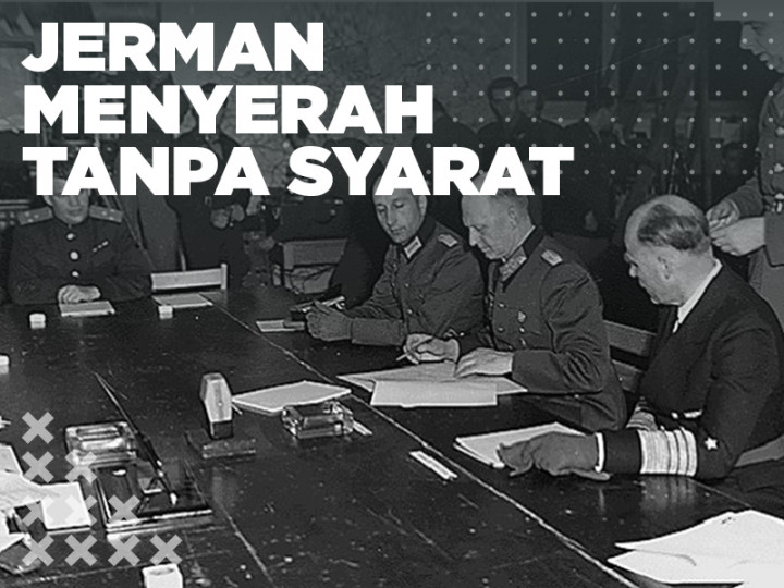 Pada Hari Ini: Jerman Menyerah  Tanpa Syarat