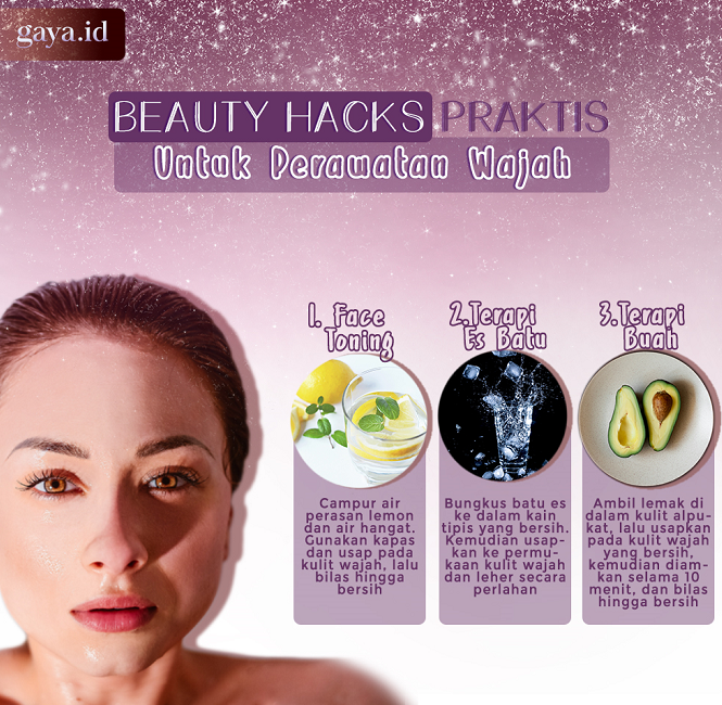 Beauty Hacks Praktis untuk Perawatan Wajah
