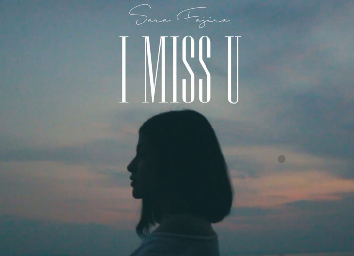 Ungkapan Kerinduan Sara Fajira dalam Singel I Miss U