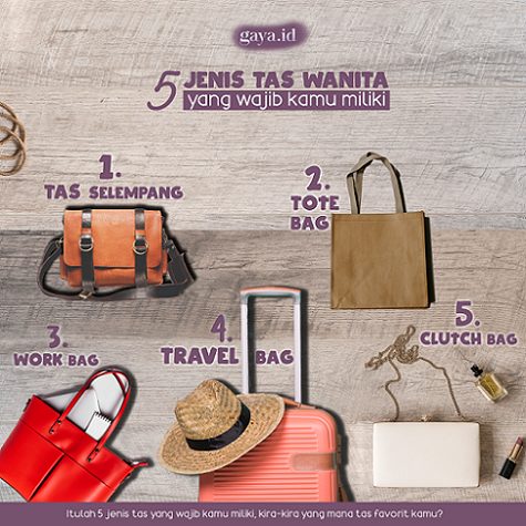 Inilah 5 Jenis Tas yang Wajib Kamu Miliki