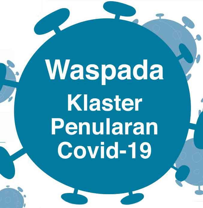 Lebih Waspada, Klaster Baru Bermunculan