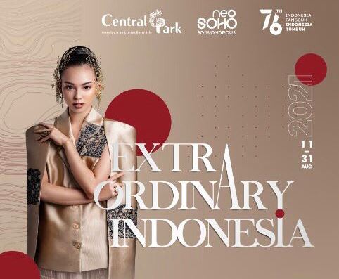Central Park dan Neo Soho Mall merayakan HUT ke-76 RI dengan menyelenggarakan program Extraordinary Indonesia pada 11-31 Agustus 2021 (Foto:Dok)