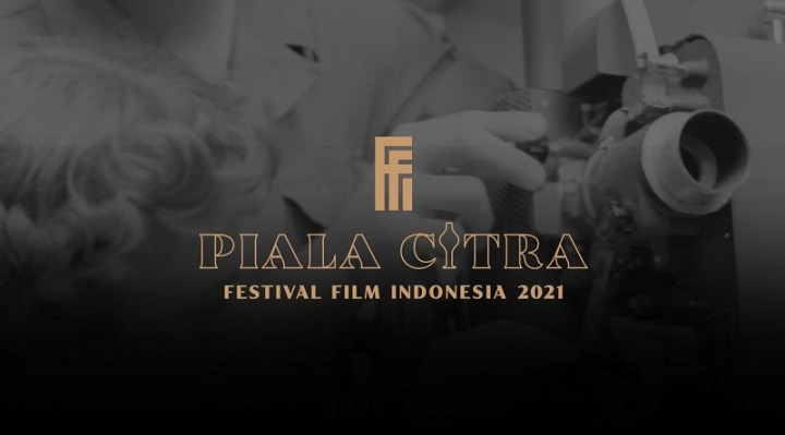 FFI 2021 Jadi Momentum Kebangkitan Industri Film Indonesia di Masa Pandemi