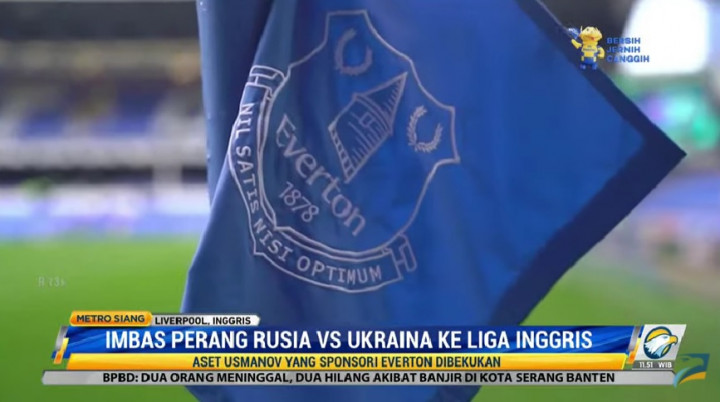 Setelah Chelsea, Everton Ikut Terdampak Konflik Rusia-Ukraina