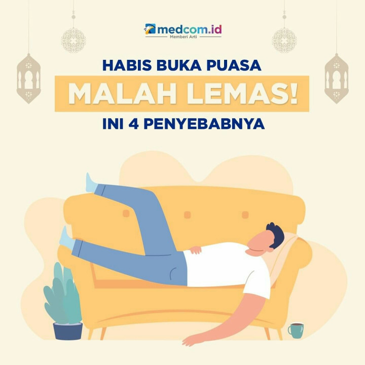 Habis Buka Puasa Malah Lemas! Ini 4 Penyebabnya