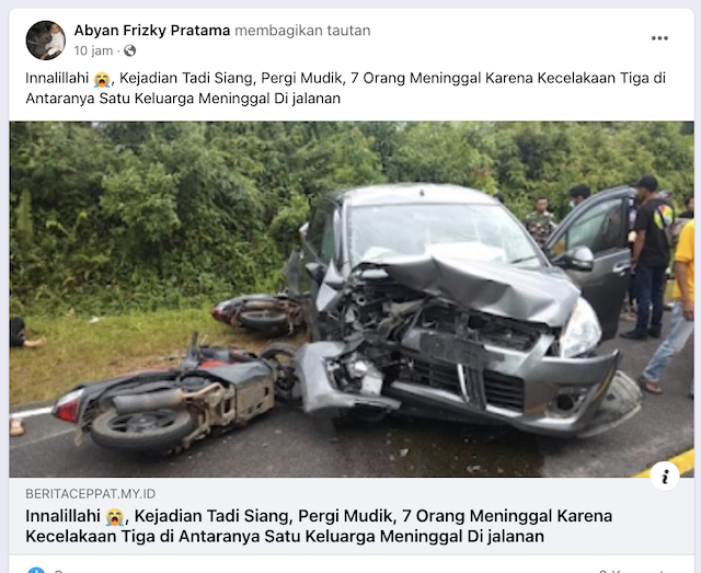 [Cek Fakta] Pergi Mudik, 7 Orang Meninggal karena Kecelakaan 3 di Antaranya Satu Keluarga? Cek Faktanya