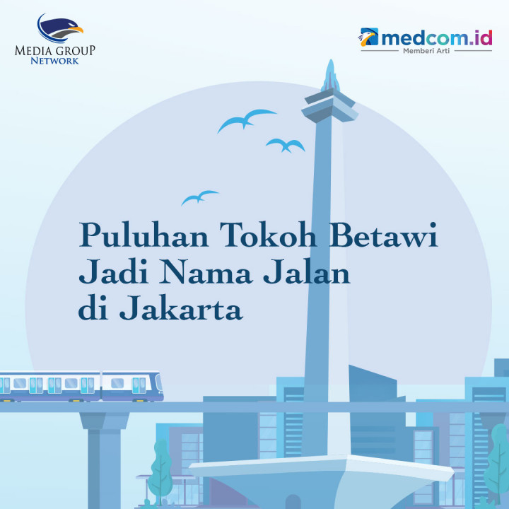 Ini Daftar 22 Nama Jalan di Jakarta yang Diganti Jadi Nama Tokoh Betawi