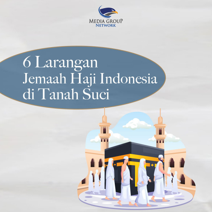 6 Larangan Jemaah Haji Indonesia di Tanah Suci