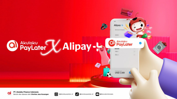 Sah! Akulaku PayLater Jadi Metode Pembayaran BNPL di Alipay+