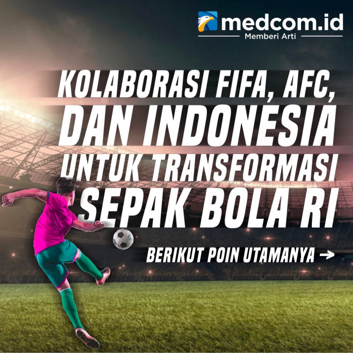 Kolaborasi FIFA, AFC, dan Indonesia untuk Transformasi Sepak Bola RI