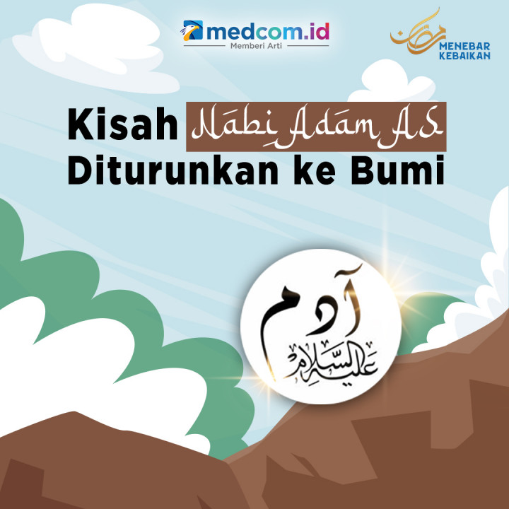Kisah Nabi Adam AS Diturunkan ke Bumi