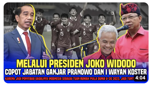 [Cek Fakta] Benarkah Jokowi Pecat Ganjar Pranowo dan I Wayan Koster karena Gagalkan Piala Dunia U-20? Cek Faktanya