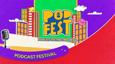 PODFEST, Festival Podcast Pertama di Indonesia Digelar Akhir Pekan Ini