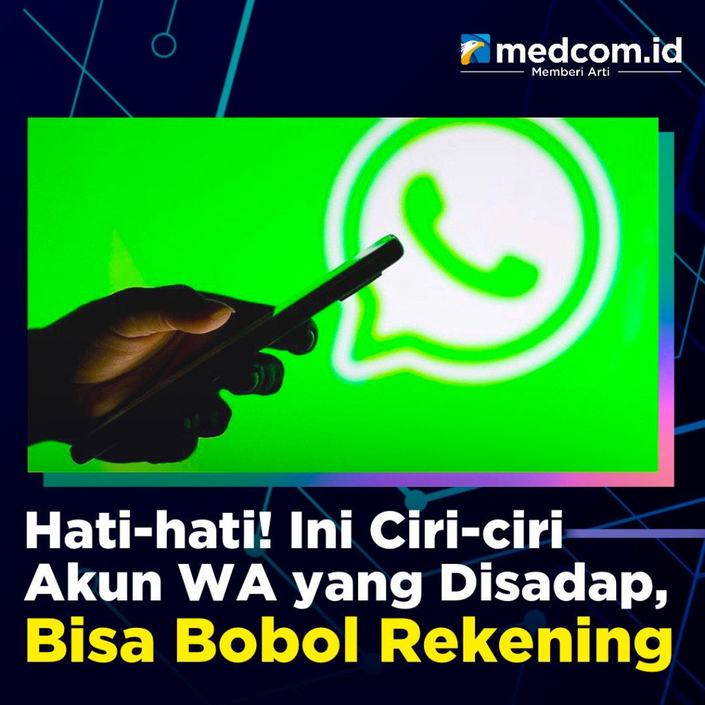 Hati-hati! Ini Ciri Akun WA yang Disadap, Bisa Bobol Rekening