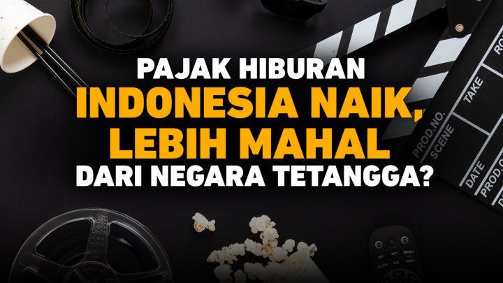 Pajak Hiburan Indonesia Naik, Lebih Mahal dari Negara Tetangga?