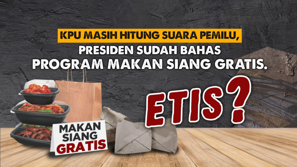 KPU Masih Hitung Suara Pemilu, Presiden Sudah Bahas Program Makan Siang Gratis, Etis?