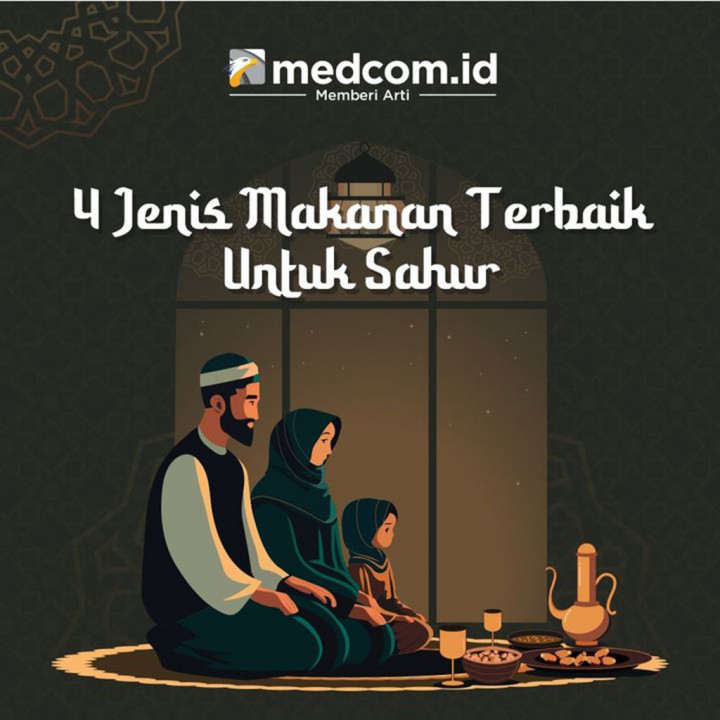 4 Jenis Makanan Terbaik untuk Sahur