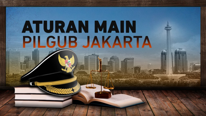 Aturan Main Pilgub Jakarta