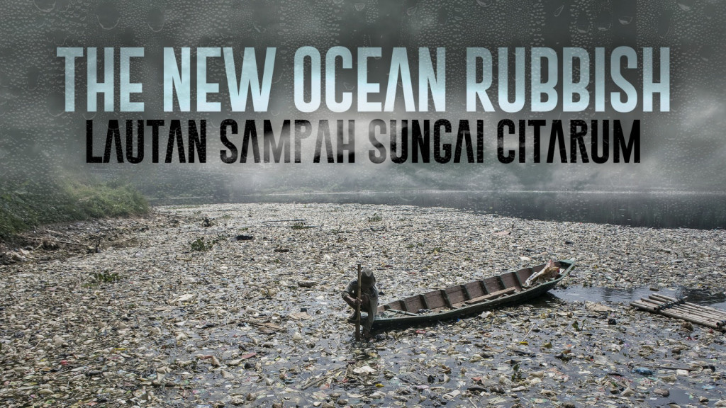 The New Ocean Rubbish, Lautan Sampah Sungai Citarum