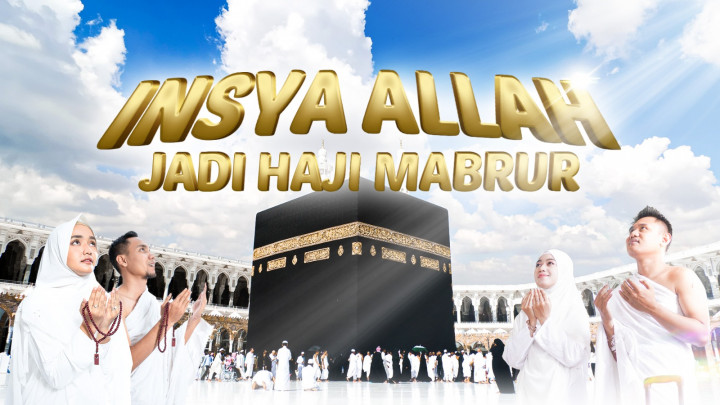 Insya Allah Jadi Haji Mabrur