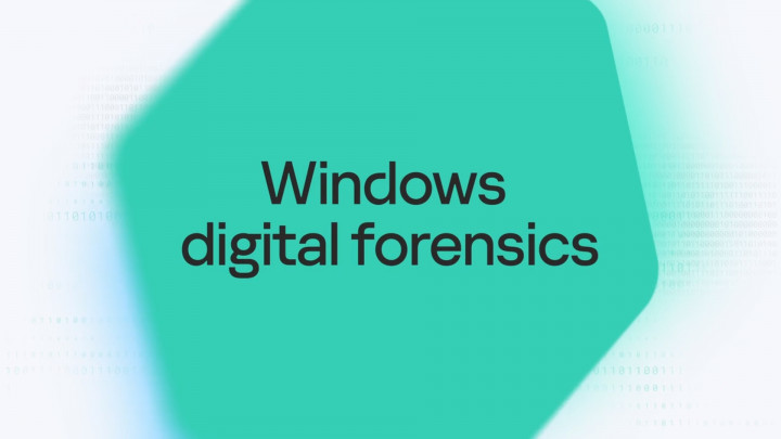 Windows Digital Forensics, Pelatihan Keamanan Siber Baru Kaspersky