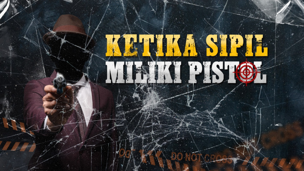 Ketika Sipil Miliki Pistol