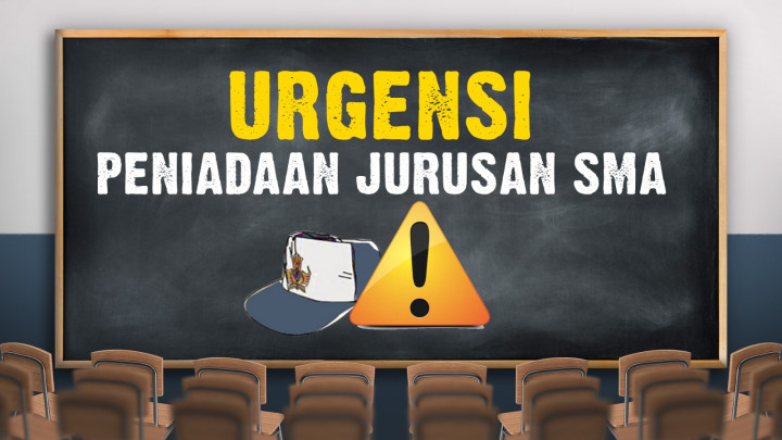 Urgensi Peniadaan Jurusan SMA