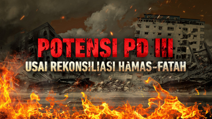 Potensi PD III usai Rekonsiliasi Hamas-Fatah