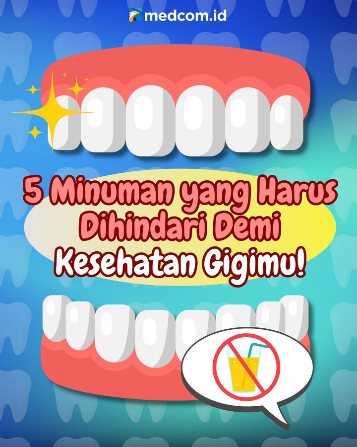 Mau Gigimu Sehat? Hindari 5 Minuman ini!