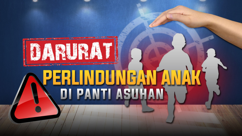 Darurat Perlindungan Anak di Panti Asuhan