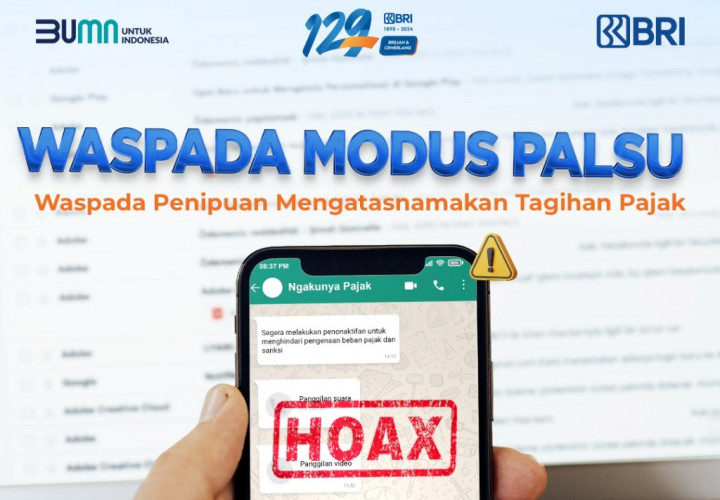 Marak Tagihan Pajak Berekstensi APK, BRI Imbau Masyarakat Tidak Terkecoh Modus Penipuan Perbankan