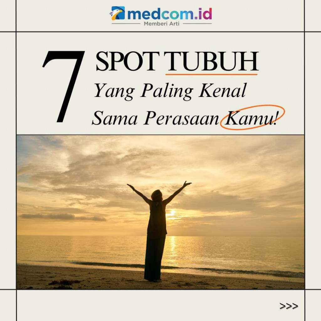 7 Spot Tubuh yang Paling Kenal dengan Perasaan Kamu