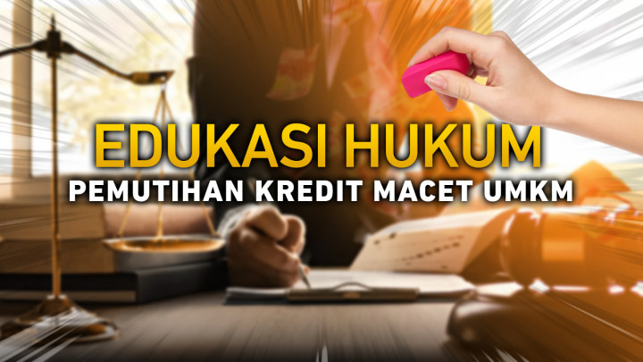Edukasi Pemutihan Kredit Macet UMKM