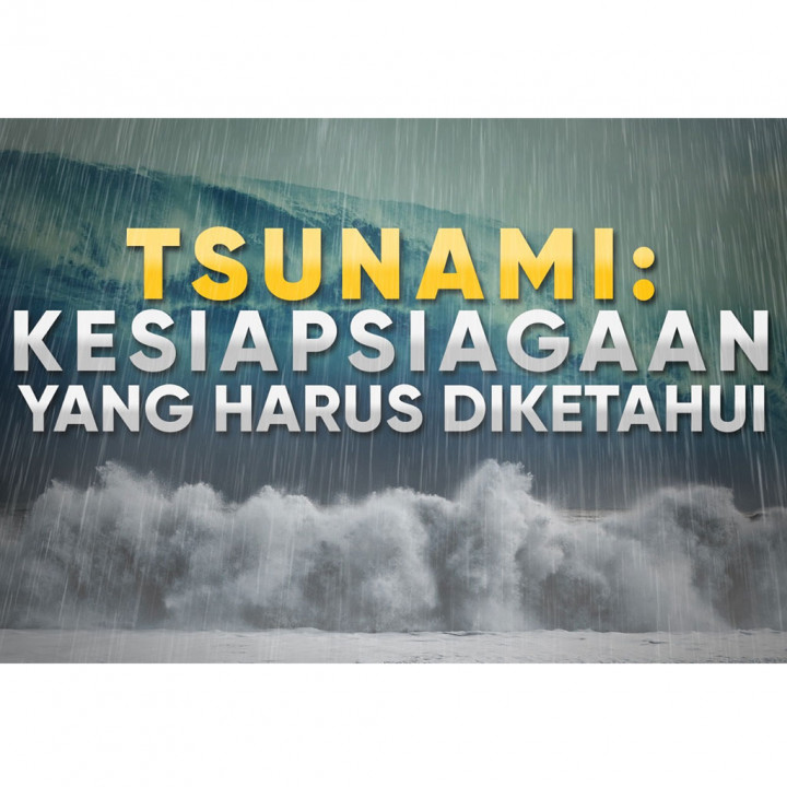 Tsunami: Kesiapsiagaan yang Harus Diketahui