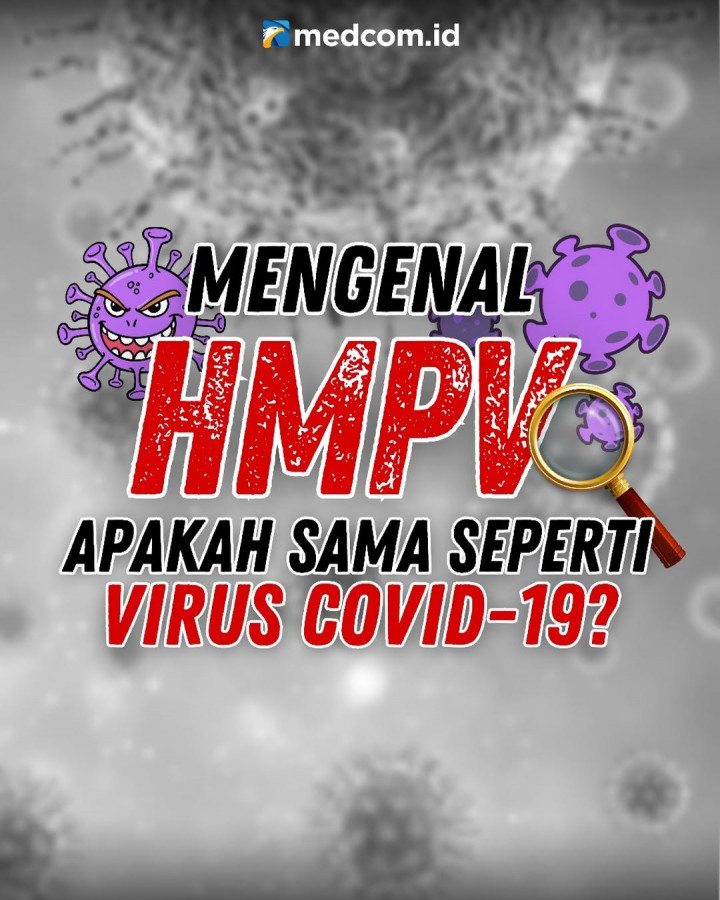 Apakah HMPV Sama Seperti Virus Covid-19?