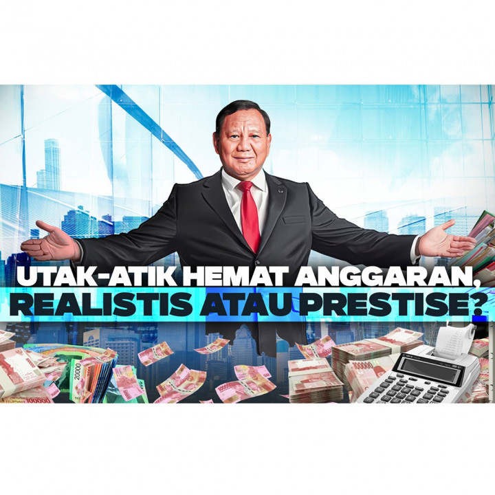 Utak-atik Hemat Anggaran, Realistis atau Prestise?
