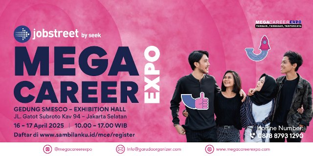 Jobstreet by SEEK presents Mega Career Expo 2025: Temukan Peluang Kariermu!
