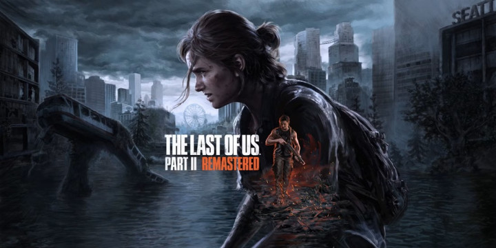 Akhirnya, The Last of Us 2 Remastered Tersedia Buat PC