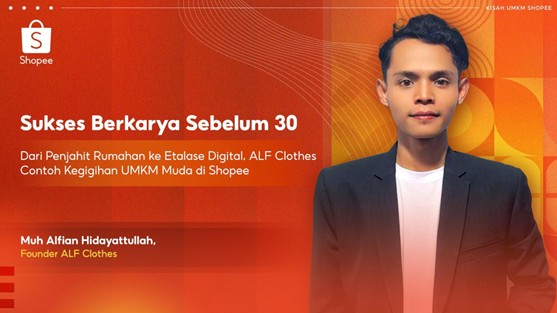Sukses Sebelum 30, Berkarya dari Penjahit Rumahan ke Etalase Digital