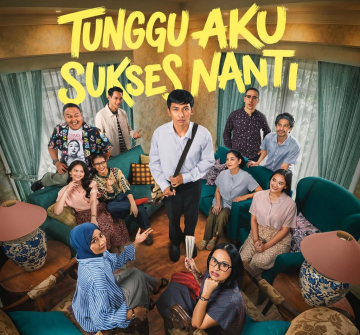 Sinopsis dan Jadwal Tayang Film Tunggu Aku Sukses Nanti
