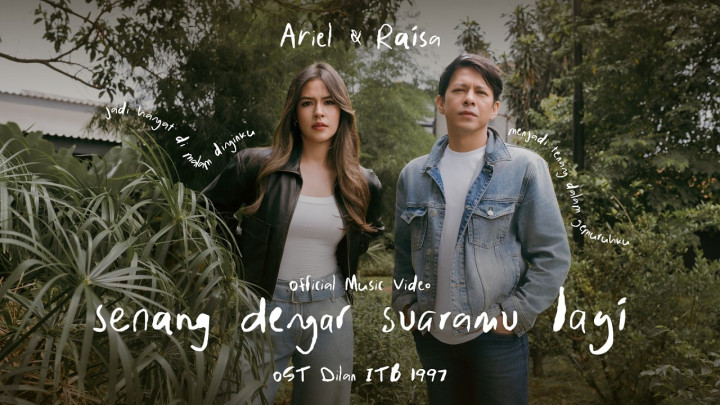 Lirik Lagu 'Senang Dengar Suaramu Lagi' - Ariel NOAH dan Raisa, OST Dilan ITB 1997