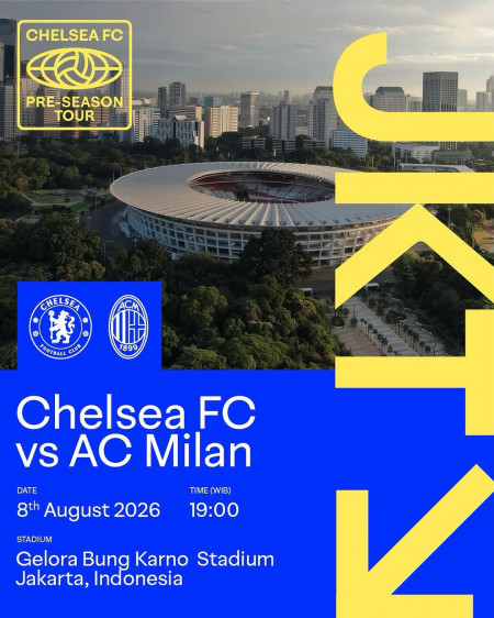 Akhiri Penantian 13 Tahun, Chelsea Kembali ke Indonesia Tantang AC Milan di Jakarta!